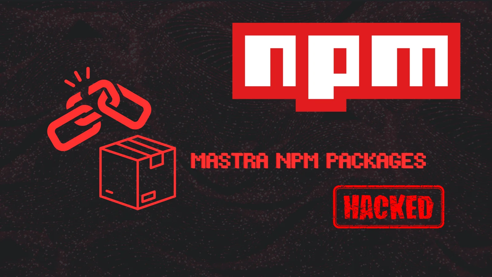 Hackers Compromised 140+ Mastra npm Packages to Deploy Password-Stealing Malware