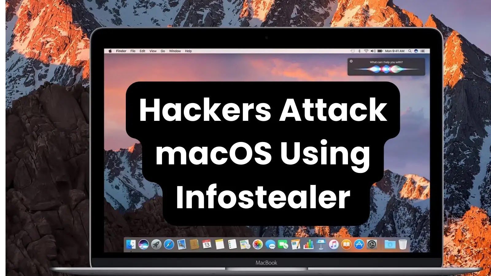 Hackers Attack macOS Using Infostealer To Steal Sensitive Data