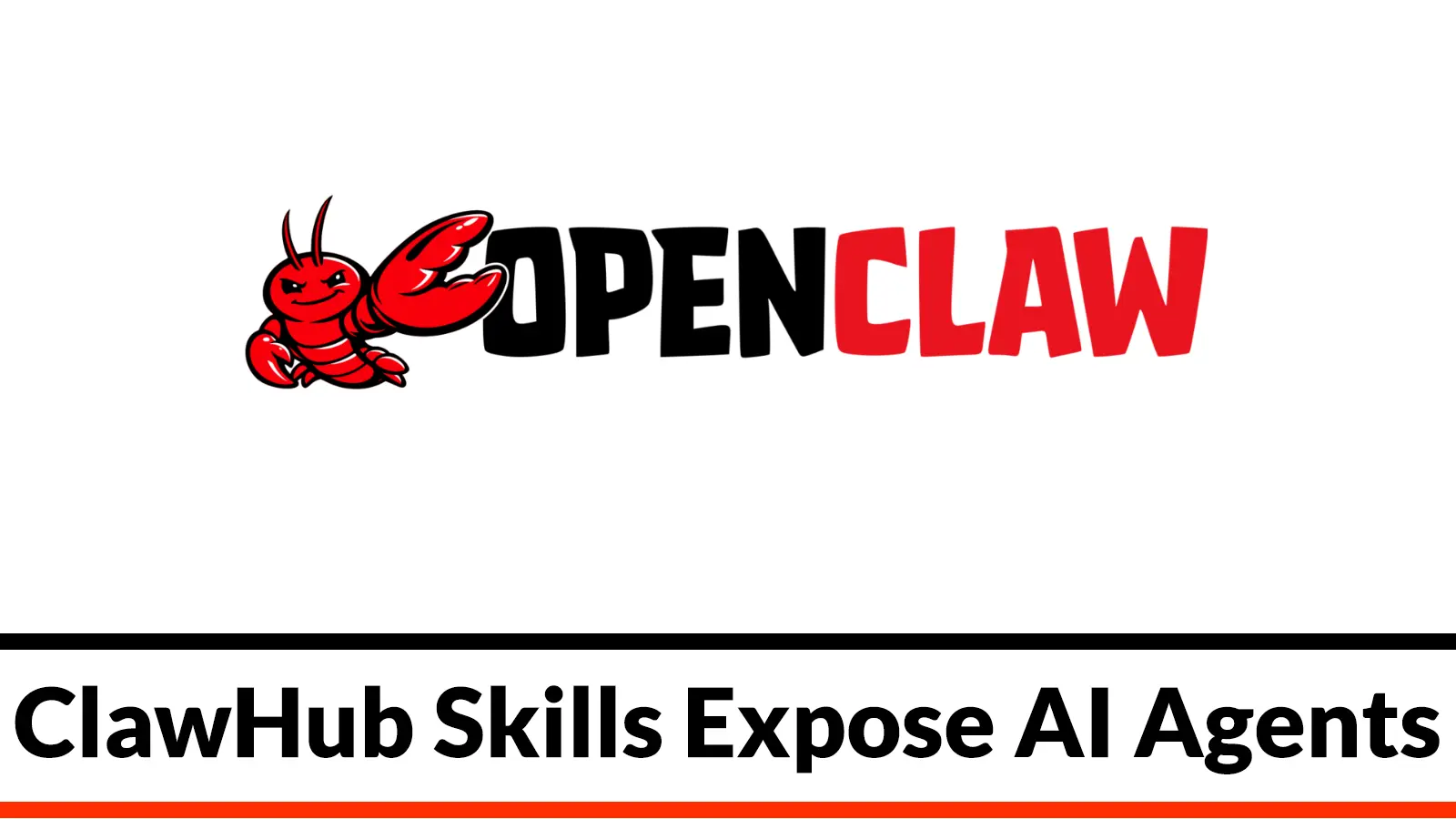 ClawHub Skills Expose AI Agents to Remote Control Backdoors and Data Theft Attacks