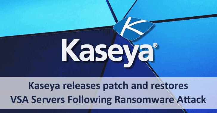 Kaseya Releases Patch and Restores VSA Servers Following Ransomware Attack